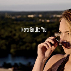 Never Be Like You- Flume ft. Kai