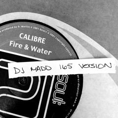 Calibre - Fire & Water (DJ Madd 165 Version) *FREE DOWNLOAD*