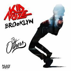 Kid Noize - Brooklyn (D-OTHERS REMIX)