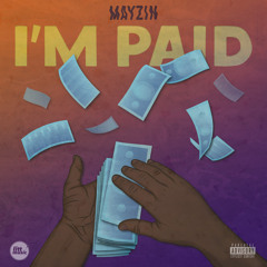 Mayzin - I'm Paid (prod. by Gera)