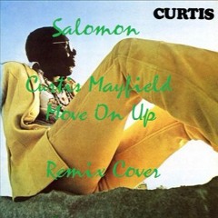 Curtis Mayfield - Move On Up (Remix Cover 2)