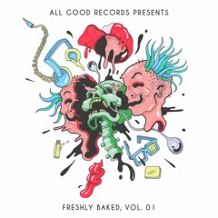 All Good Records... Freshly Baked, Vol. 01