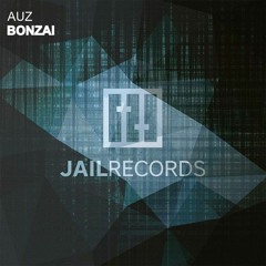AUZ - Bonzai (Original Mix)[JAIL Records]