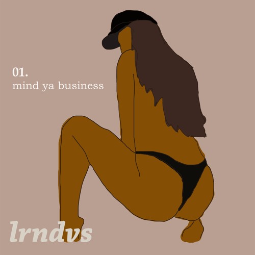 01. mind ya business