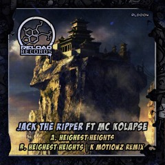 Jack The Ripper Ft. Kolapse - Highest Heights (K Motionz Remix) (OUT NOW)