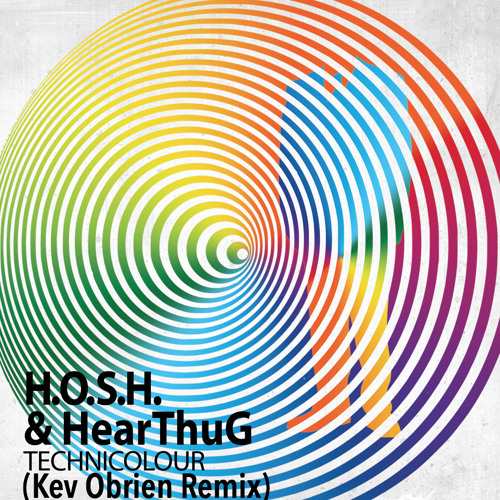 H.O.S.H. & HearThuG - Technicolour (Kev Obrien 'Scenic Route' Remix) [Free Download]