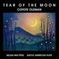 Coyote Oldman Tear Of The Moon