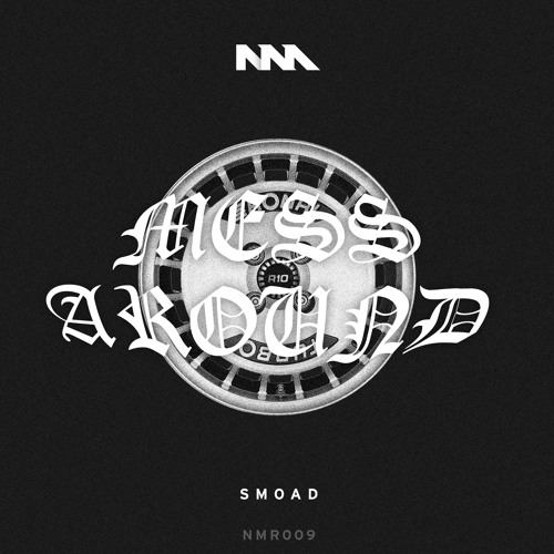 SMOAD - Only One (DJD VIP Version) [Mess Around EP] Out Now!
