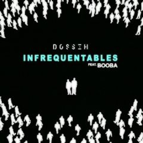 l'infréquentable Dosseh ft Booba Chopped&Screwed