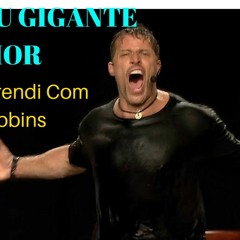 5 Coisas Que Aprendi Com Anthony Robbins/Desperte Seu Gigante Interior