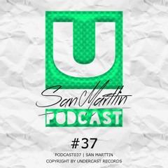 Podcast037 - San Marttin @Undercast Records