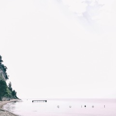 Quiet