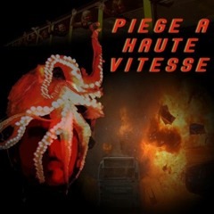 piège a haute vitesse