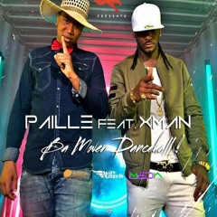 DJKRYSSS RMXFeat X - MAN & PAILLE - Ba Mwen Dancehall