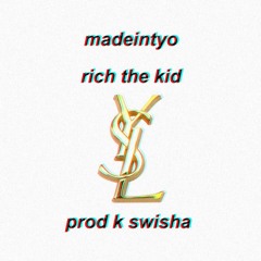 Madeintyo - YSL (Feat. Rich The Kid)(CDQ)