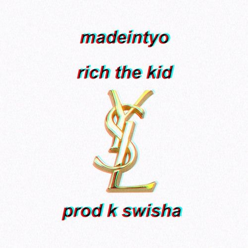 Madeintyo - YSL (Feat. Rich The Kid)(CDQ)