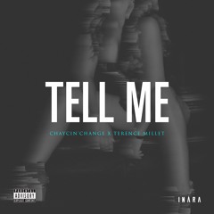 Tell Me Terence Millet x ChaycinChange