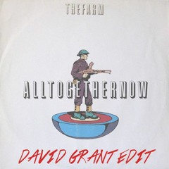 The Farm - All Together Now (David Grant Edit)