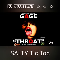 Salty Tic Toc/Throat (Gage) DJ ShaqTown Party Mix