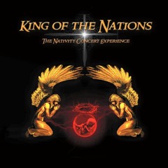 King of the Nations - The Nativity Concert Experience