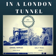 Daniel Waples & Daly Triki - Solo Hang Drum & Kanun  in a London Tunnel