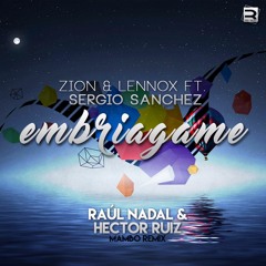 Zion & Lennox Ft. Sergio Sanchez - Embriágame (Raúl Nadal & Hector Ruiz Remix)