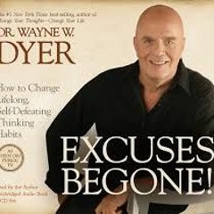 "Excuses Begone" feat Wayne Dyer (Trance Mix)