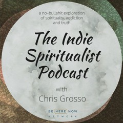 Chris Grosso - The Indie Spiritualist - Ep. 38 - Gabor Mate