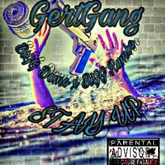 GertGang BiGG Domo x BiGG Rambo-Stay Up (Prod.ByRaziel)