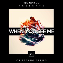 Munfell - When You See Me (Original Mix) Promo