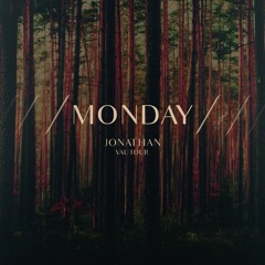 Monday -Jonathan Vautour