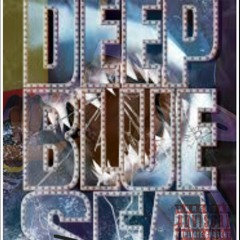 Deep Blu Sea TooWavy * Shontae * Lady Craz * Jnasty