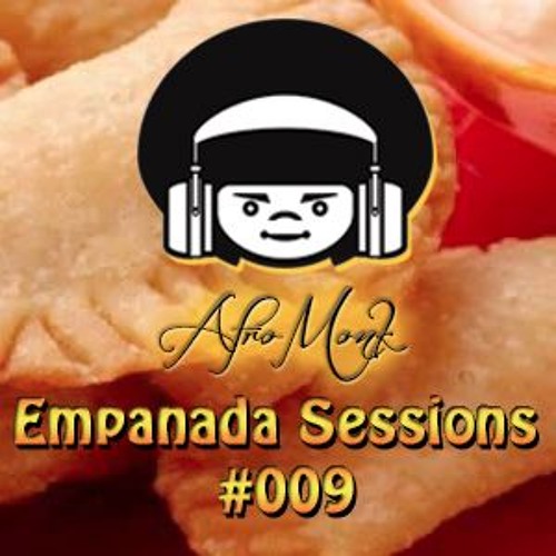 Empanada Sessions - #009 - 7/28/16