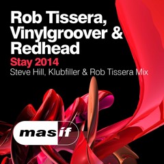 Rob Tissera, Vinylgroover & RedHed - Stay (Steve Hill & Klubfiller Vs Rob Tissera Mix) [MASIF18]