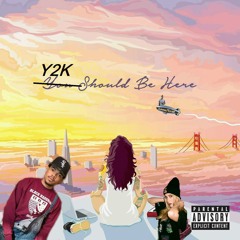 Y2K SHOULD BE HERE ON A BLIMP