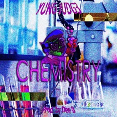 YUNG JUDG3 - CHEMISTRY [Prod. Dee B]