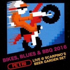 Bikes, Blues, & BBQ 2016 (Live @ Scarpino's)