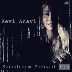 Soundroom Podcast 035 - Kevi Anavi