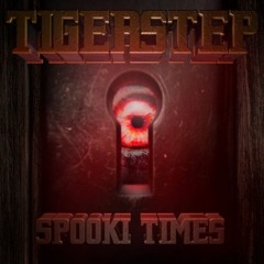 Tigerstep - Spooki Times