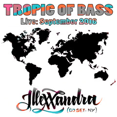 Illexxandra Live At Tropic Of Bass September 2016