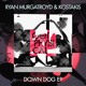 on Ryan Murgatroyd &amp; Kostakis - Down Dog