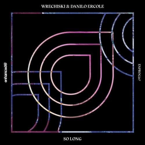 Wrechiski & Danilo Ercole - So Long [OUT NOW]