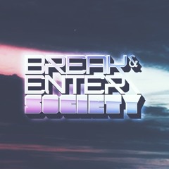 Break & Enter Society Releases