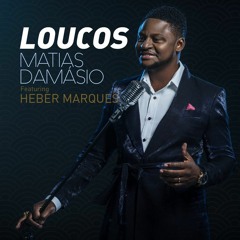 Matias Damásio Feat. Heber Marques - Loucos (Dj Tiago Tomaz Bootleg)