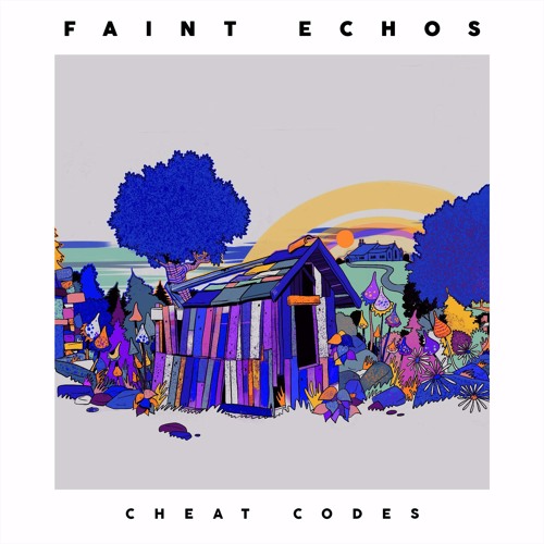 Faint Echos - Cheat Codes