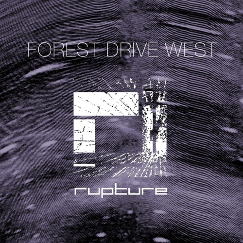 Forest Drive West - Rupture Mix