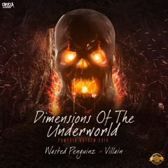 Wasted Penguinz x Villain - Dimensions Of The Underworld (Pumpkin 2016 Anthem)(Official HQ Preview)