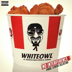 NO INTERFERENCE - WhiteOwl, ft. RhinocerosFunk & Akbar, prod. by Statik Selektah