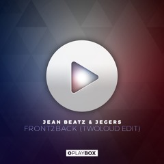 Jean Beatz & Jegers - Front2Back (TWOLOUD Edit)| OUT NOW