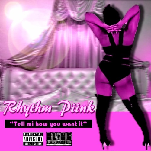 RHYTHM PIINK - TELL ME HOW YOU WANT IT (xrated Riddim) Raw